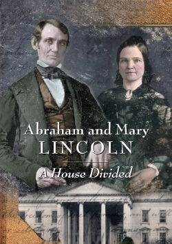 Abraham and Mary Lincoln: A House Divided (2005)