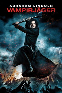 Abraham Lincoln: Vampire Hunter (2012)