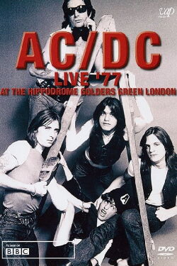 AC/DC - Live '77 At The Hippodrome Golders Green London (1977)