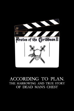 According to Plan: The Making of 'Pirates of the Caribbean: Dead Man's Chest' (2006)
