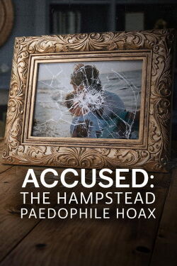 Accused: The Hampstead Paedophile Hoax (2024)