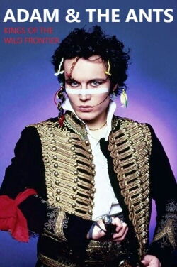 Adam and the Ants - Kings of the Wild Frontier (2016)