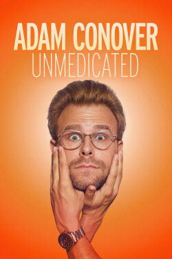 Adam Conover: Unmedicated (2024)