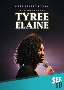 ADD Presents: Tyree Elaine (2016)