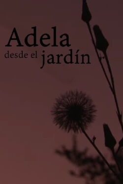Adela desde el jardín (2022)