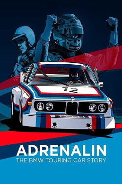 Adrenalin – die BMW Tourenwagen-Story (2014)