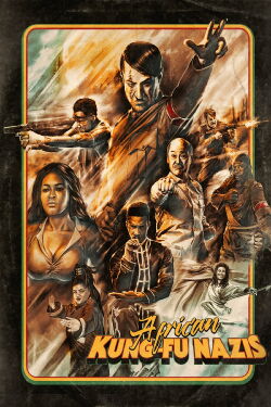 African Kung-Fu Nazis (2019)