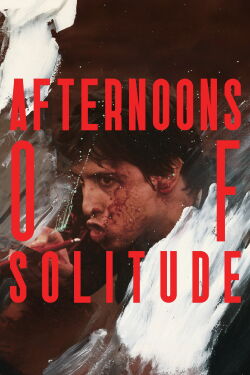 Afternoons of Solitude (2025)
