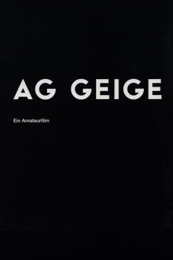 AG Geige - Ein Amateurfilm (2012)