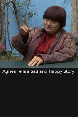 Agnès Tells a Sad and Happy Story (2008)