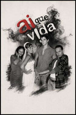 Ai Que Vida! (2008)
