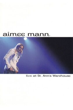 Aimee Mann: Live at St. Ann's Warehouse (2004)