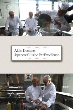 Alain Ducasse, Japanese Cuisine Par Excellence (2018)