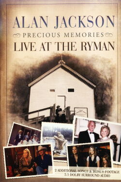 Alan Jackson - Precious Memories: Live at the Ryman (2006)