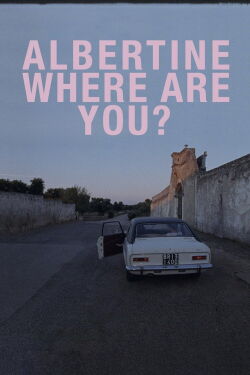 Albertine Where Are You? (2022)