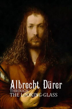 Albrecht Dürer – Ein Meister des Selbstporträts (2022)