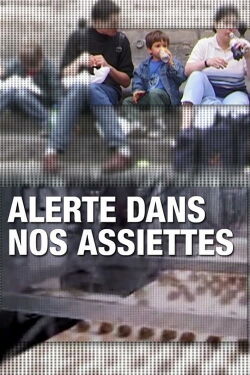 Alerte dans nos assiettes (2009)