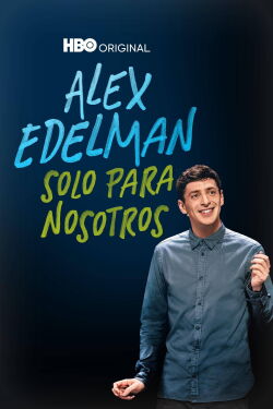 Alex Edelman: Solo para nosotros (2024)