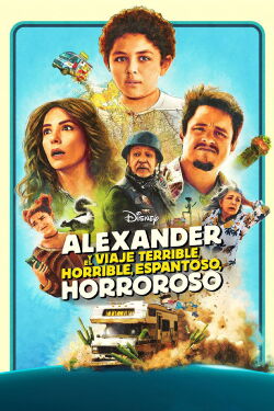 Alexander y un viaje terrible, horrible, malo... ¡Muy malo! (2025)