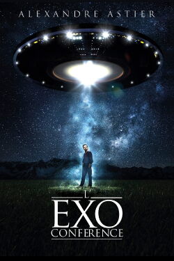 Alexandre Astier - L'Exoconférence (2015)