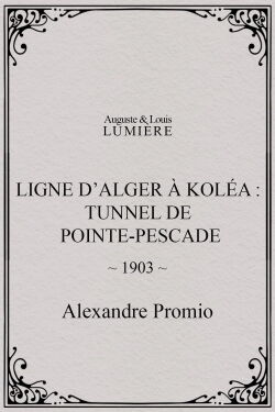 Algiers-Koléa Line: Tunnel of Point Pescade (1903)