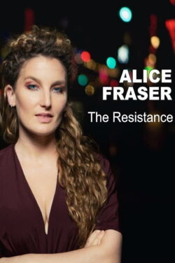 Alice Fraser: The Resistance (2017)