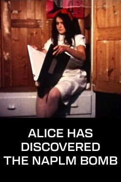 Alice Has Discovered the Napalm Bomb (1969)