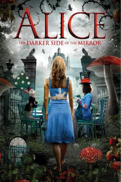 Alice - The Darker Side of the Mirror (2016)