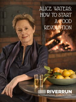 Alice Waters: How To Start A Food Revolution (2021)