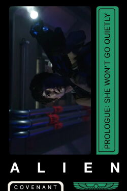 Alien: Covenant - Prologue: She Won't Go Quietly (2017)