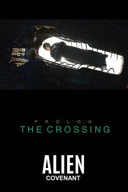 Alien: Covenant - Prologue: The Crossing (2017)