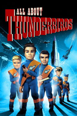 All About 'Thunderbirds' (2008)