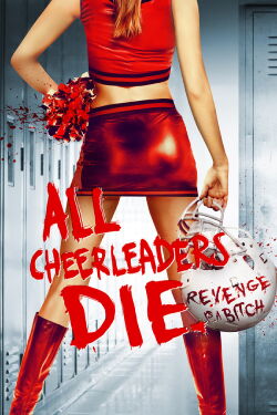 All Cheerleaders Die (2013)