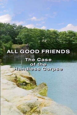 All Good Friends - The Case of the Handless Corpse (1992)