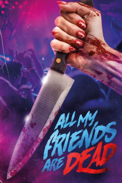 All My Friends Are Dead (2024)