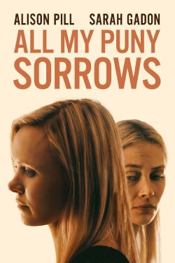 All My Puny Sorrows (2022)