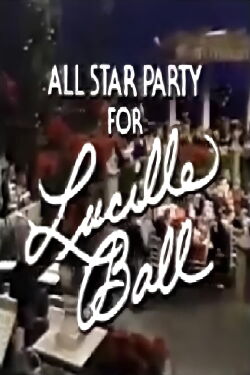 All Star Party for Lucille Ball (1984)