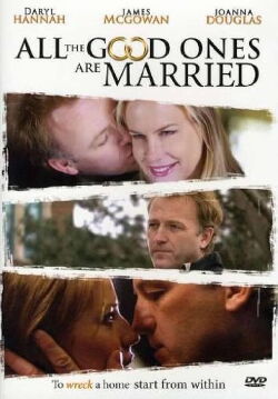 All the Good Ones Are Married (2007)