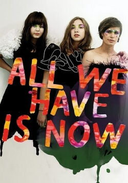 All We Have is Now (2014)