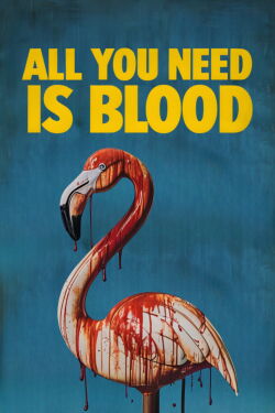 All You Need Is Blood (2023)