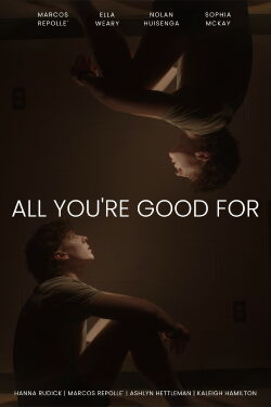All You're Good For (2023)