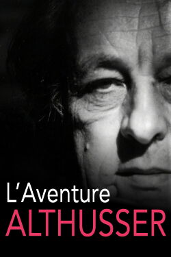 Althusser, an Intellectual Adventure (2017)