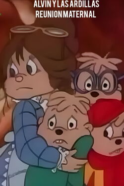 Alvin y las ardillas: Reunión Maternal (1985)