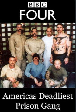 Americas Deadliest Prison Gang (2007)
