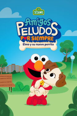 Amigos Peludos por Siempre: Elmo y su Nuevo Perrito (2021)