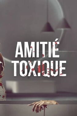 Amitié toxique (2023)