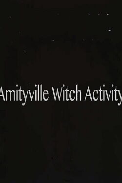 Amityville Witch Activity (2018)