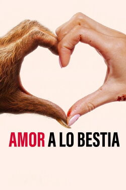 Amor a lo bestia (2024)