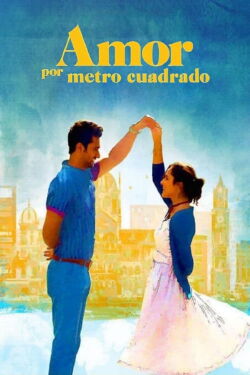 Amor por metro cuadrado (2018)