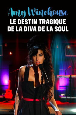 Amy Winehouse : Le Destin tragique de la diva de la soul (2021)